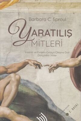 Yaratılış Mitleri : İnsanın ve Evrenin Ortaya Çıkışına Dair Tüm Dünyadan Mitler - 1