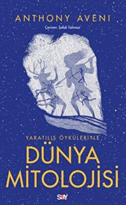Yaratılış Öyku¨leriyle Du¨nya Mitolojisi - 1