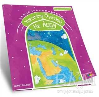 Yaratılış Öyküsü Hz. Adem Aleyhiselam - Semerkand Çocuk Yayınları