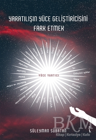 Yaratılışın Yüce Geliştiricisini Fark Etmek - İkinci Adam Yayınları