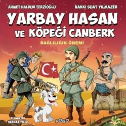 Yarbay Hasan ve Köpeği Canberk - Bağlılığın Önemi - Pogo Çocuk