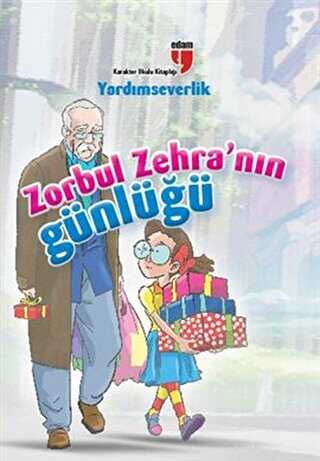 Yardımseverlik Zorbul Zehra`nın Günlüğü - EDAM