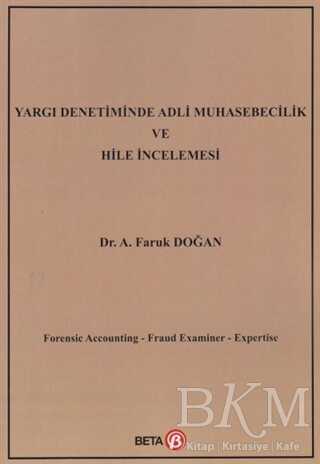Yargı Denetiminde Adli Muhasebecilik ve Hile İncelemesi - Beta Yayınevi