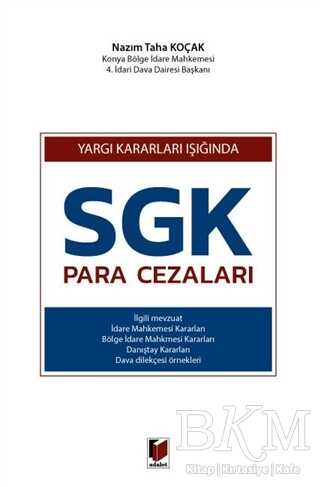 Yargı Kararları Işığında SGK Para Cezaları - Adalet Yayınevi