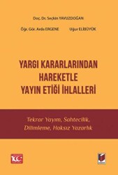 Yargı Kararlarından Hareketle Yayın Etiği İhlalleri - 2