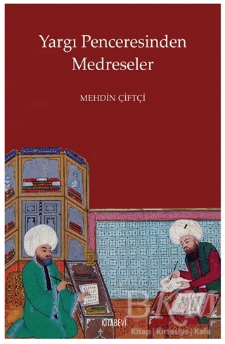 Yargı Penceresinden Medreseler - Kitabevi Yayınları