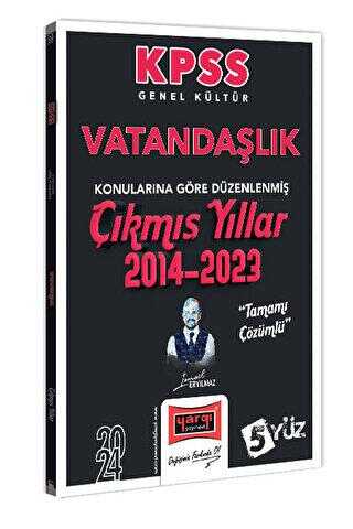 Yargı Yayınevi 2024 KPSS Genel Kültür Vatandaşlık Konularına Göre Düzenlenmiş Tamamı Çözümlü Çıkmış Yıllar 2014-2023 - 1