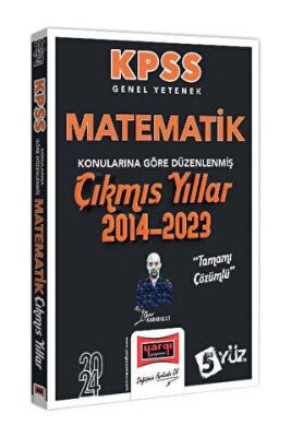 Yargı Yayınevi 2024 KPSS Genel Yetenek Matematik Konularına Göre Düzenlenmiş Tamamı Çözümlü Çıkmış Yıllar 2014-2023 - 1