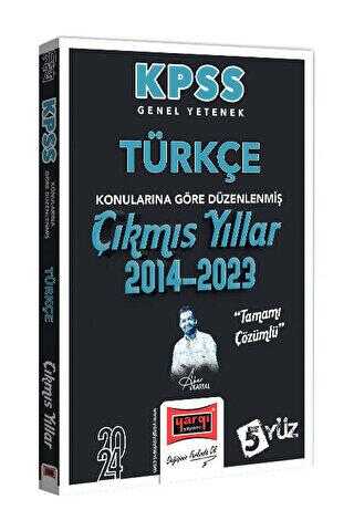 Yargı Yayınevi 2024 KPSS Genel Yetenek Türkçe Konularına Göre Düzenlenmiş Tamamı Çözümlü Çıkmış Yıllar 2014-2023