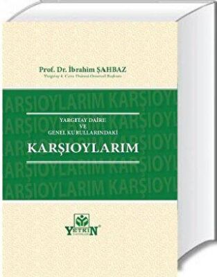 Yargıtay Daire ve Genel Kurullarındaki Karşıoylarım - 1