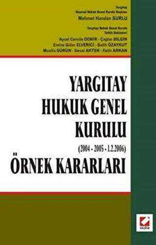 Yargıtay Hukuk Genel Kurulu 2004 – 2005 – 1.2.2006 - Seçkin Yayıncılık