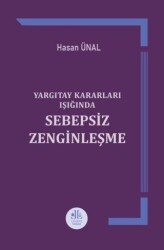 Yargıtay Kararları Işığında Sebepsiz Zenginleşme - Legem Yayınevi