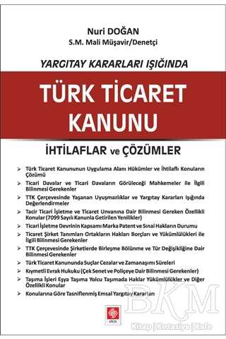 Yargıtay Kararları Işığında Türk Ticaret Kanunu - Ekin Basım Yayın