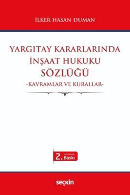 Yargıtay Kararlarında İnşaat Hukuku Sözlüğü - 1
