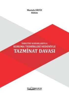 Yargıtay Kararlarıyla Koruma Tedbirleri Nedeniyle Tazminat Davası - 1