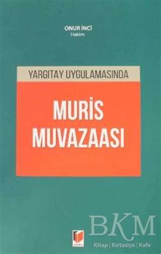 Yargıtay Uygulamasında Muris Muvazaası - Adalet Yayınevi