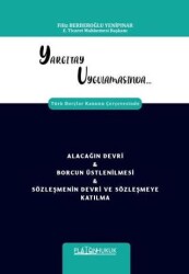 Yargıtay Uygulamasında Türk Borçlar Kanunu Çerçevesinde Alacağın Devri & Borcun Üstlenilmesi & Sözle - Platon Hukuk