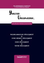 Yargıtay Uygulamasında Türk Borçlar Kanunu Çerçevesinde Pazarlamacılık Sözleşmesi & Evde Hizmet Sözl - Platon Hukuk
