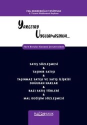 Yargıtay Uygulamasında Türk Borçlar Kanunu Çerçevesinde Satış Sözleşmesi & Taşınır Satışı & Taşınmaz - Platon Hukuk