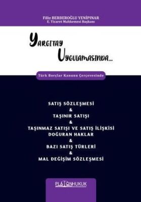 Yargıtay Uygulamasında Türk Borçlar Kanunu Çerçevesinde Satış Sözleşmesi & Taşınır Satışı & Taşınmaz - 1