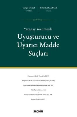 Yargıtay Yorumuyla Uyuşturucu ve Uyarıcı Madde Suçları - 1