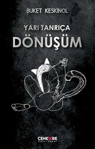 Yarı Tanrıça Dönüşüm - Cenevre Fikir Sanat