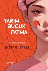 Yarım Buçuk Fatma - İkinci Adam Yayınları
