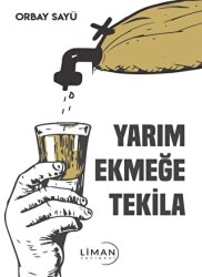 Yarım Ekmeğe Tekila - Liman Yayınevi