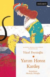Yarım Horoz Kardeş - Doğu Batı Çocuk