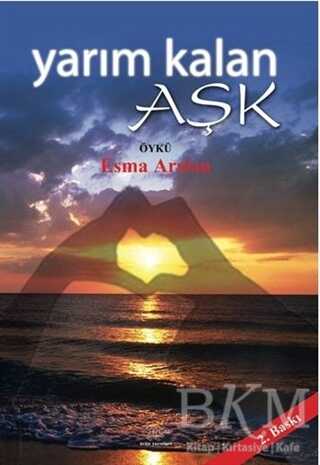 Yarım Kalan Aşk - Ürün Yayınları