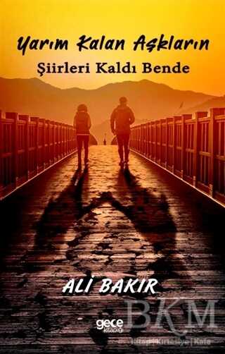 Yarım Kalan Aşkların Şiirleri Kaldı Bende - Gece Kitaplığı