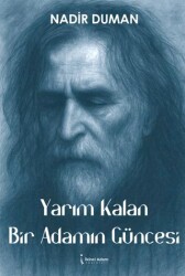 Yarım Kalan Bir Adamın Güncesi - İkinci Adam Yayınları