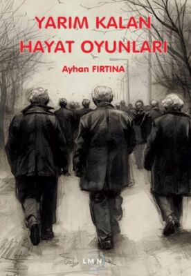 Yarım Kalan Hayat Oyunları - 1