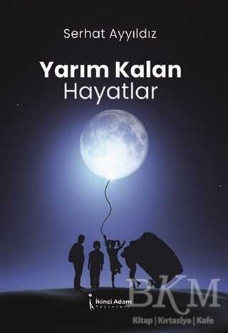 Yarım Kalan Hayatlar - 1