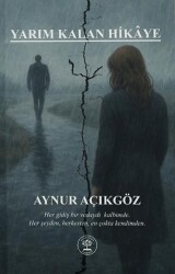 Yarım Kalan Hikaye - Yazar Ağacı Yayınevi