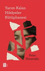 Yarım Kalan Hikayeler Kütüphanesi - Mona Kitap