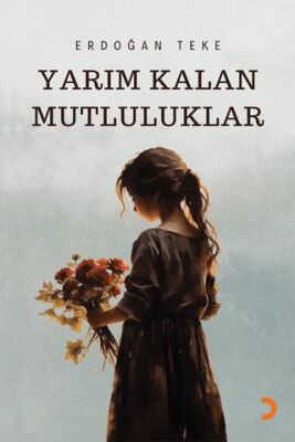 Yarım Kalan Mutluluklar - 1