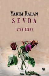 Yarım Kalan Sevda - Çıra Yayınları