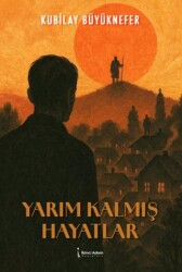 Yarım Kalmış Hayatlar - İkinci Adam Yayınları