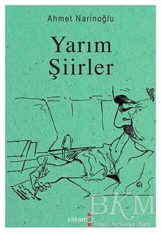 Yarım Şiirler - Yakamoz Yayınevi
