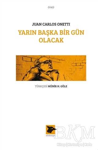 Yarın Başka Bir Gün Olacak - Alakarga Sanat Yayınları