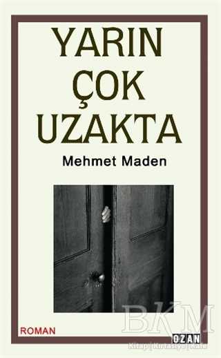 Yarın Çok Uzakta - Ozan Yayıncılık