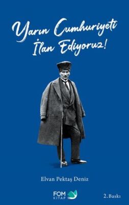 Yarın Cumhuriyeti İlan Ediyoruz! - 1