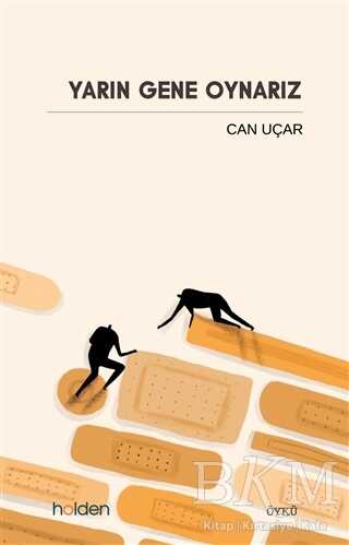 Yarın Gene Oynarız - Holden Kitap