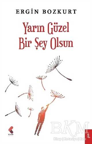 Yarın Güzel Bir Şey Olsun - Klaros Yayınları