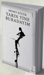Yarın Yine Buradayım - Şey Kitap