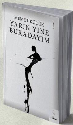 Yarın Yine Buradayım - 1