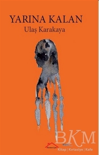 Yarına Kalan - Kırmızı Çatı Yayınları