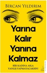 Yarına Kalır Yanına Kalmaz - Destek Yayınları