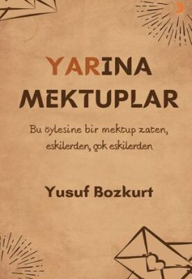 Yarına Mektuplar - 1